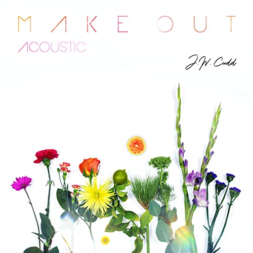 J.W. Cudd: “Make Out (Acoustic)”