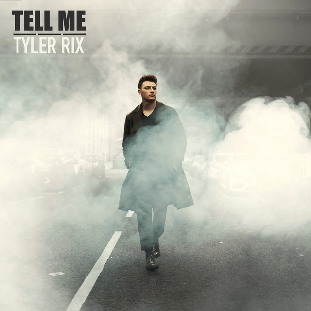 Tyler Rix: “Tell Me”