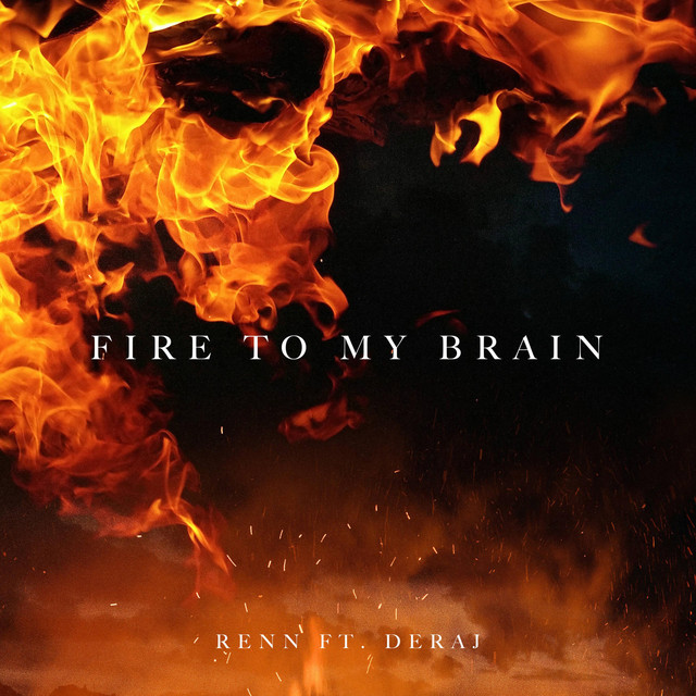Renn x Deraj: “Fire to My Brain”