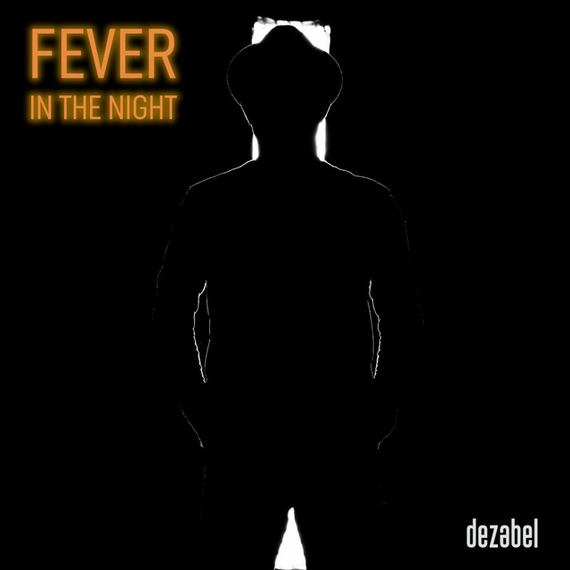 Dezabel: “Fever In The Night”