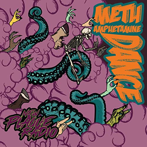New Plague Radio: “Methamphetamine Dance”