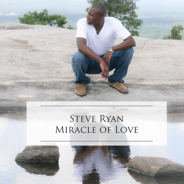 Steve Ryan: “Miracle of Love”