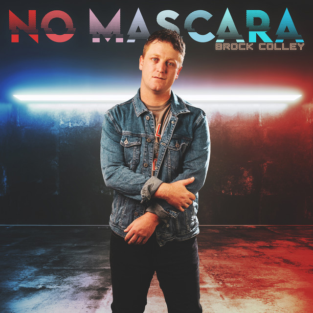 Brock Colley: “No Mascara”