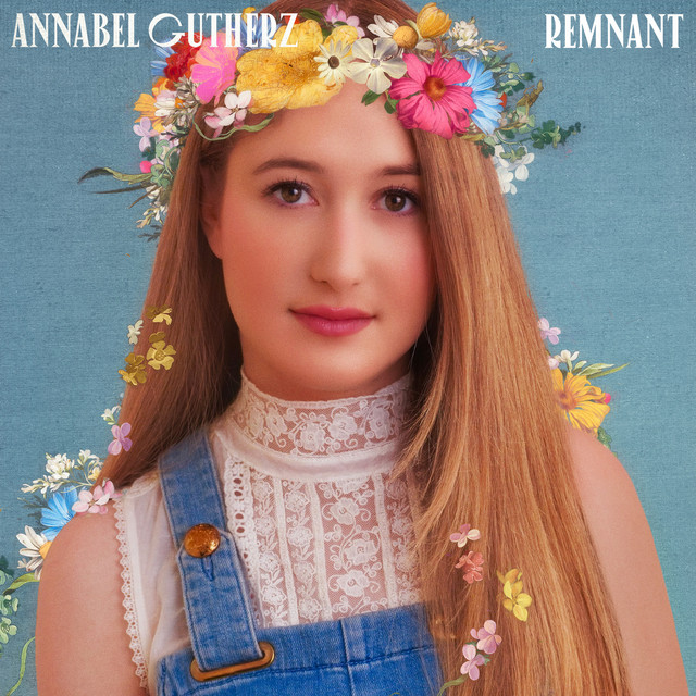 Annabel Gutherz:  “Remnant”