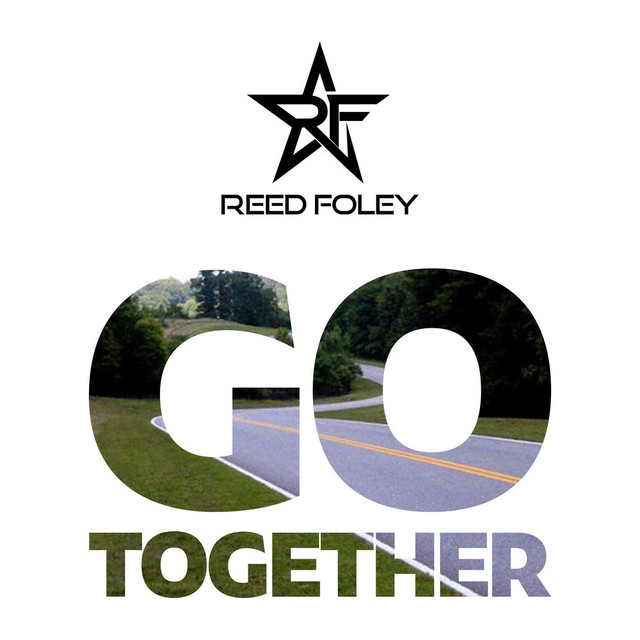 Reed Foley: “Go Together”