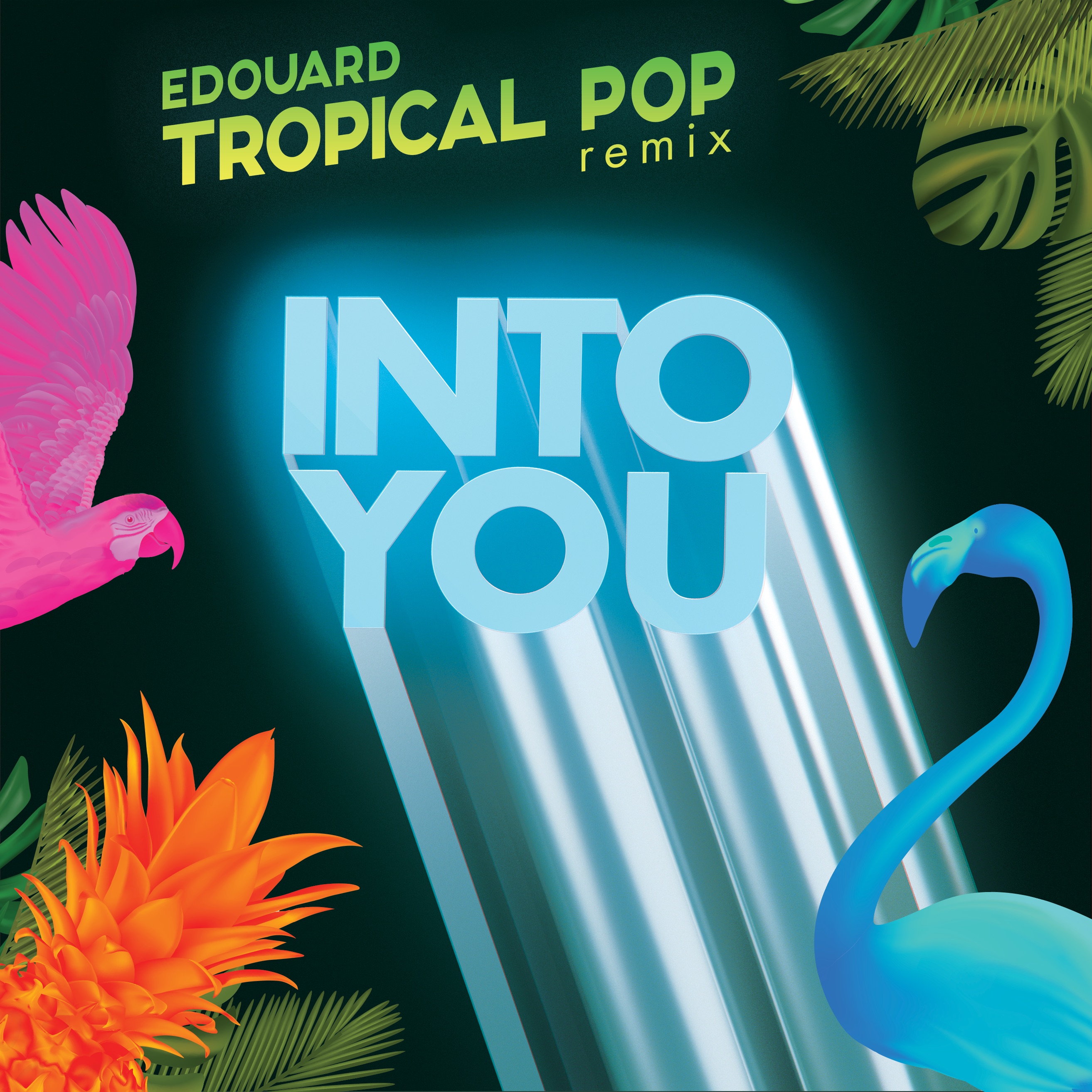 Edouard: “Into You (Edouard Tropical Pop Remix)”