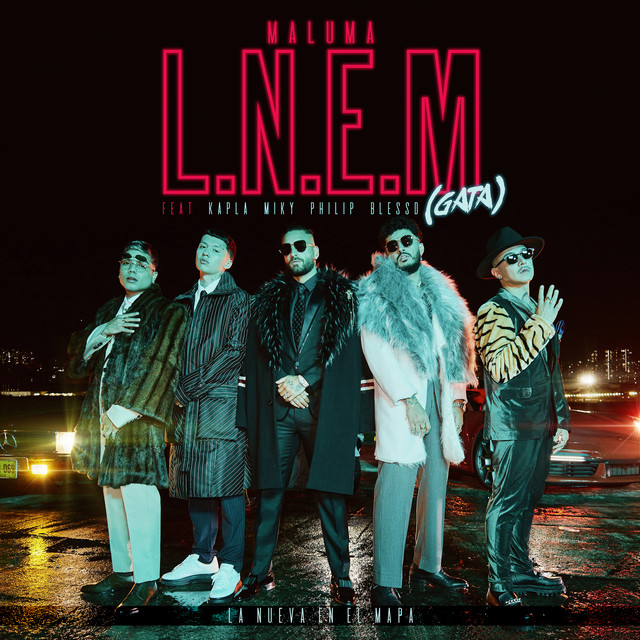 Maluma x Kapla x Miky x Philip x Blessd: “L.N.E.M (GATA)”