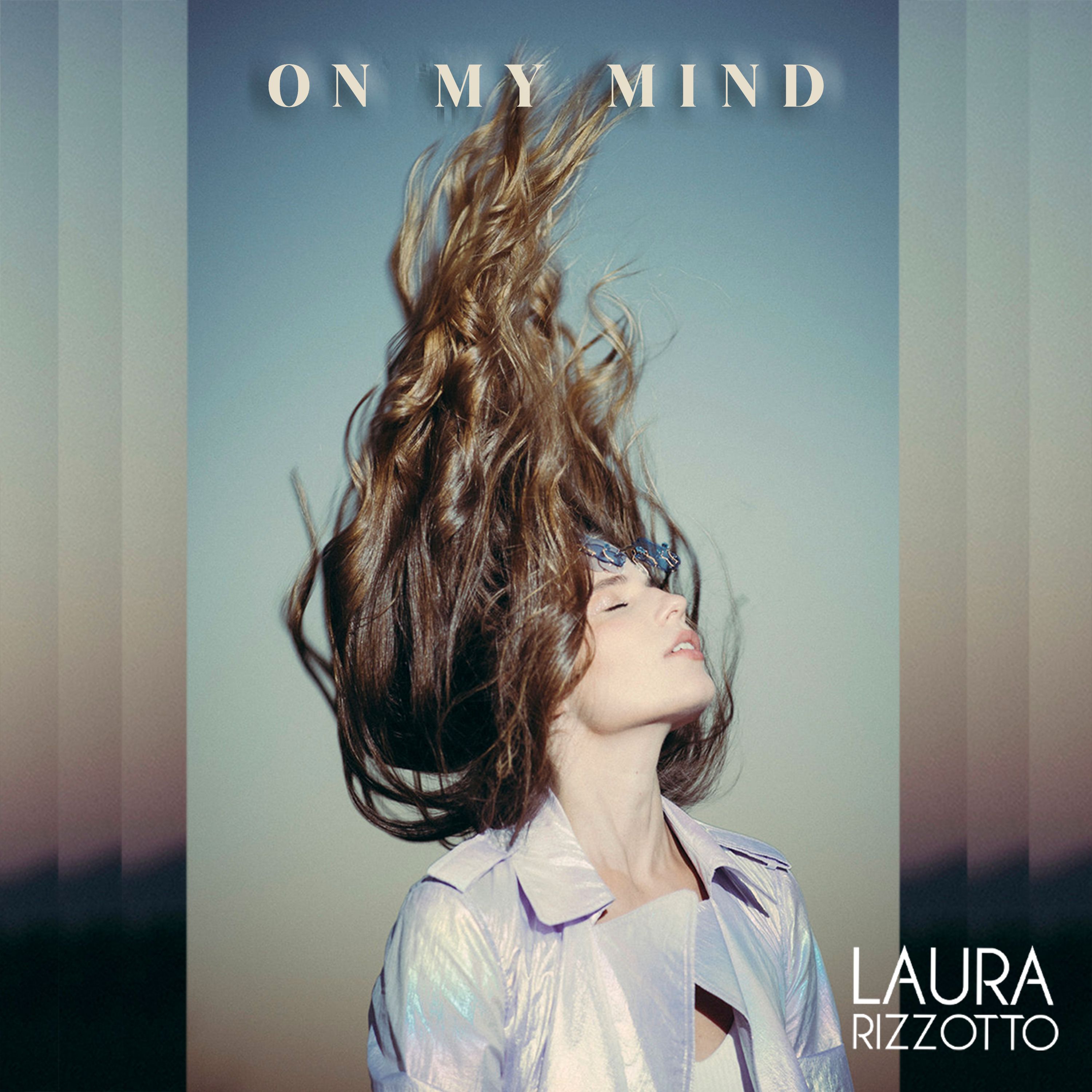 Laura Rizzotto:  “On My Mind”