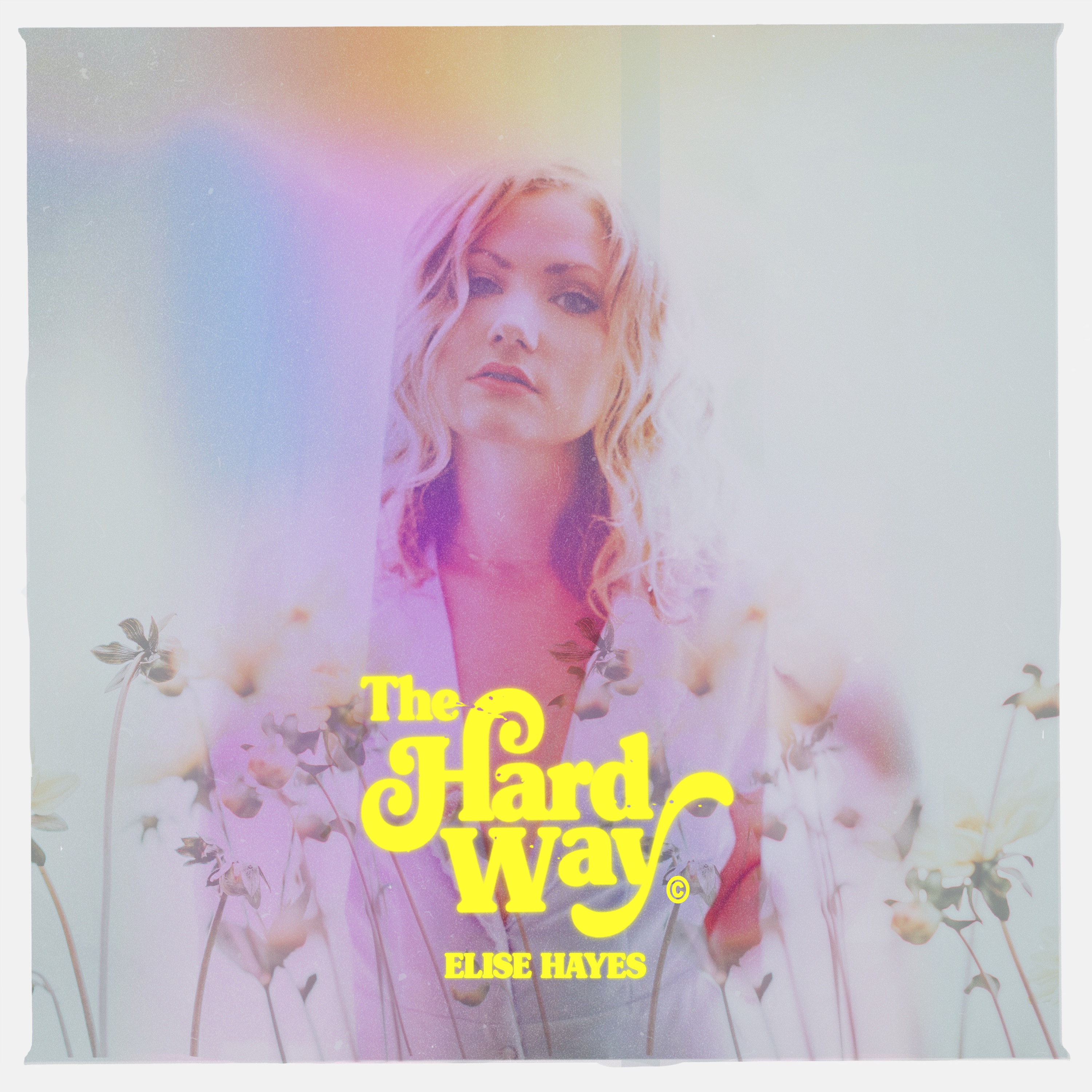 Elise Hayes: “The Hard Way”￼