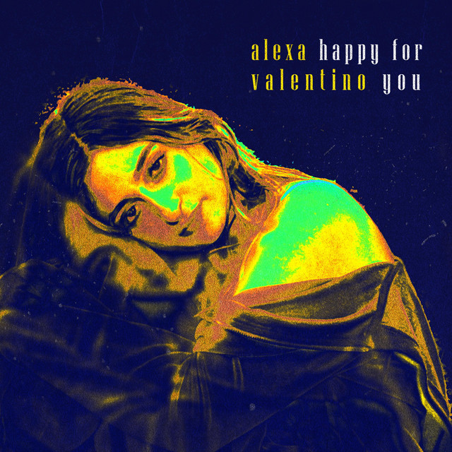 Alexa Valentino:  “Happy for You”