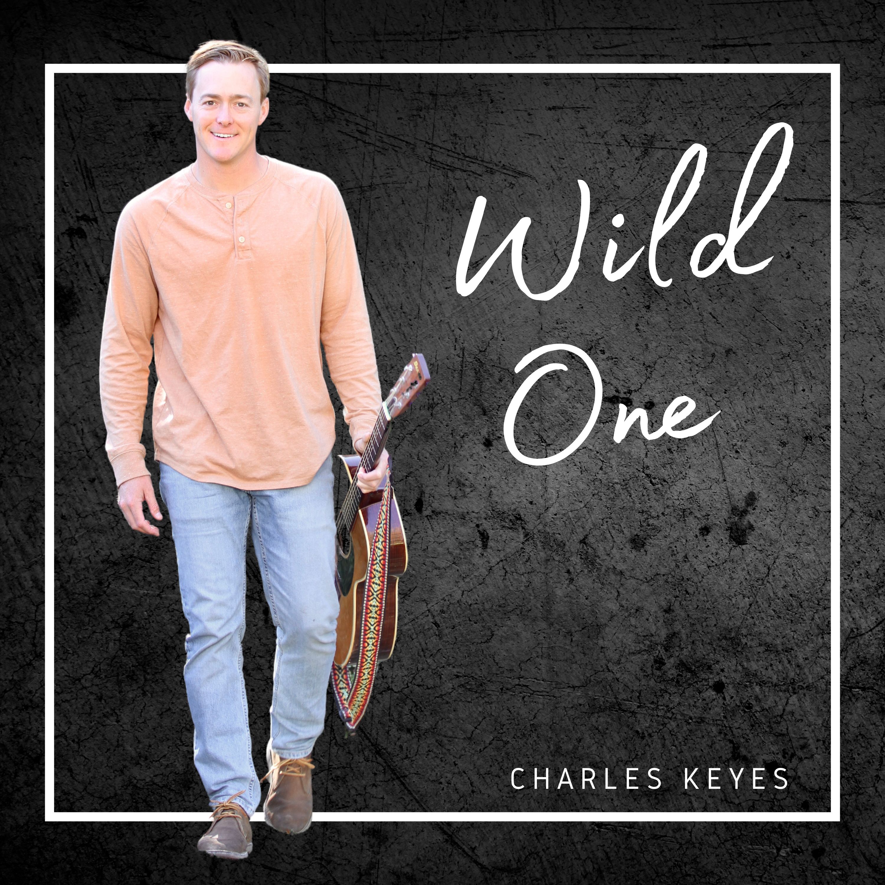 Charles Keyes: “Wild One“