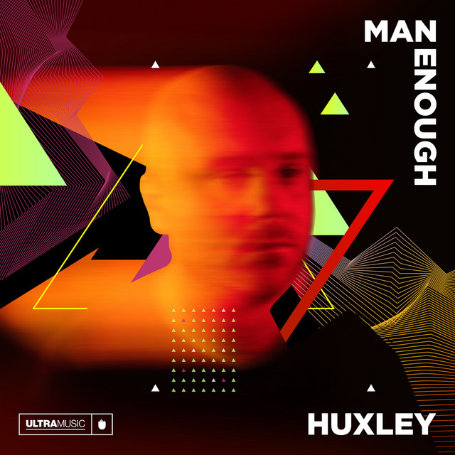 Huxley: “Man Enough”￼