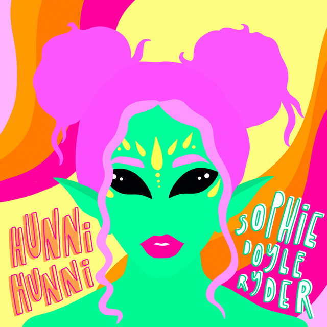 Sophie Doyle Ryder: “Hunni Hunni“