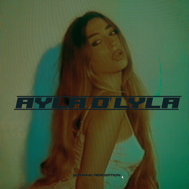 Ayla D’Layla:  “Burning Perception”