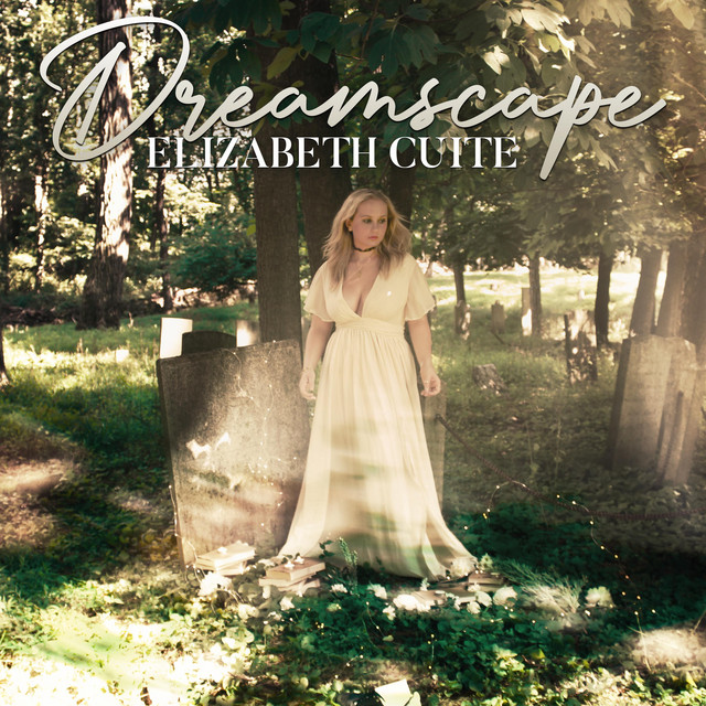 Elizabeth Cuite: “Dreamscape”￼