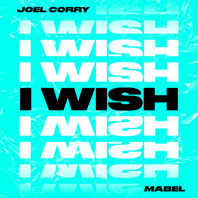 Joel Corry x Mabel: “I Wish”