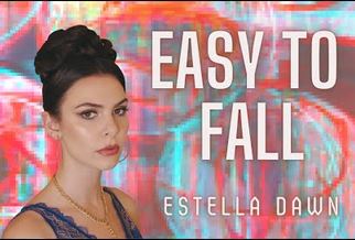 Estella Dawn: “Easy To Fall”