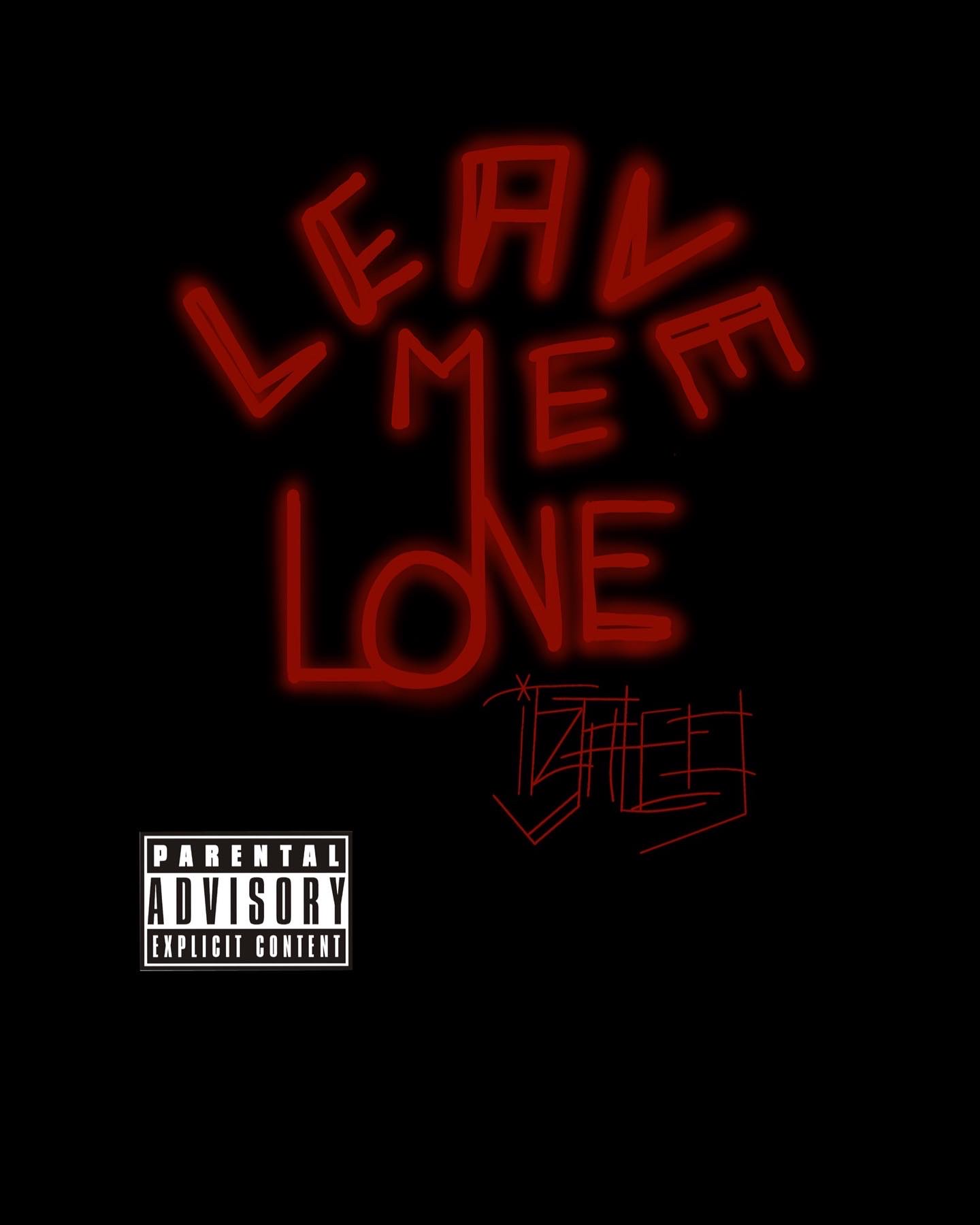 ItzJaleel: “LeaveMeLone”