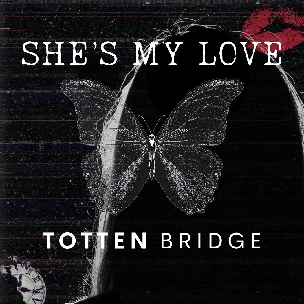Totten Bridge: “She’s My Love”