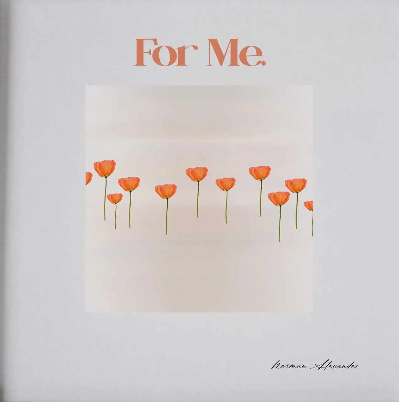 NORMAN ALEXANDER: “FOR ME”